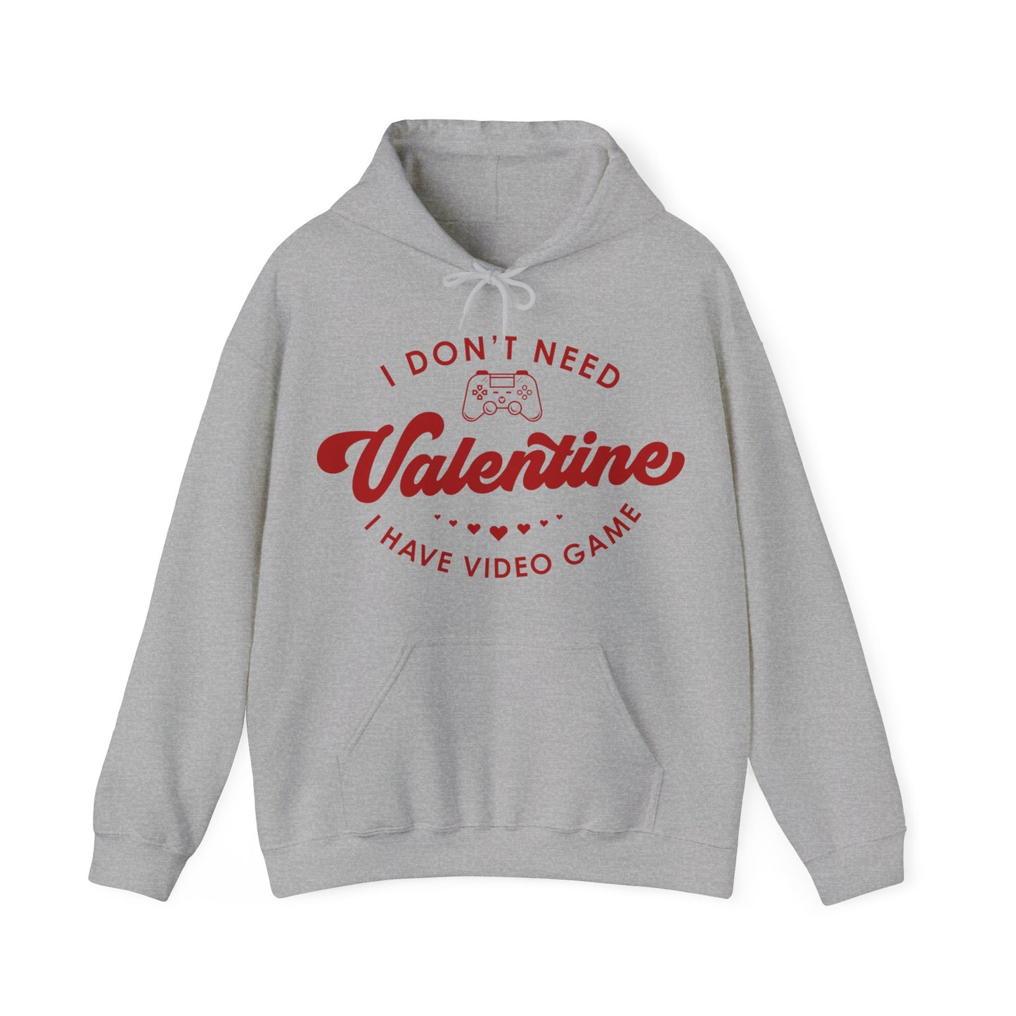 I Don't Need Valentine V2 Unisex Heavy Blend™ Hooded Sweatshirt