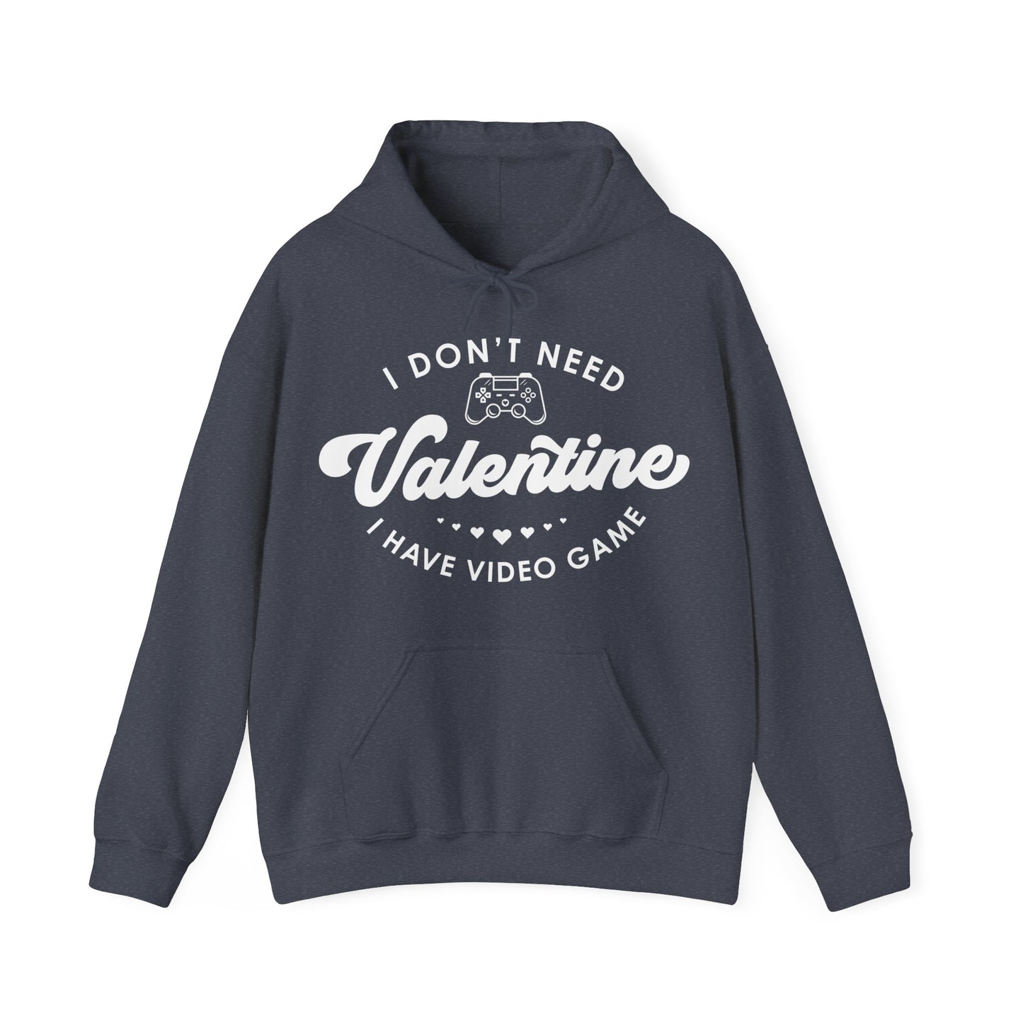 I Don't need Valentine V1  Unisex Heavy Blend™ Hooded Sweatshirt