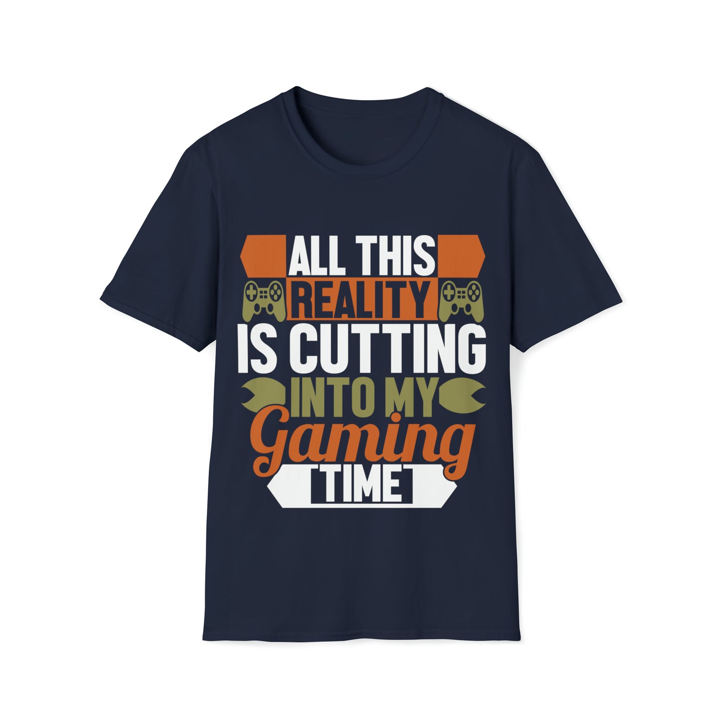 Camiseta unisex Toda esta realidad está reduciendo mi tiempo de juego