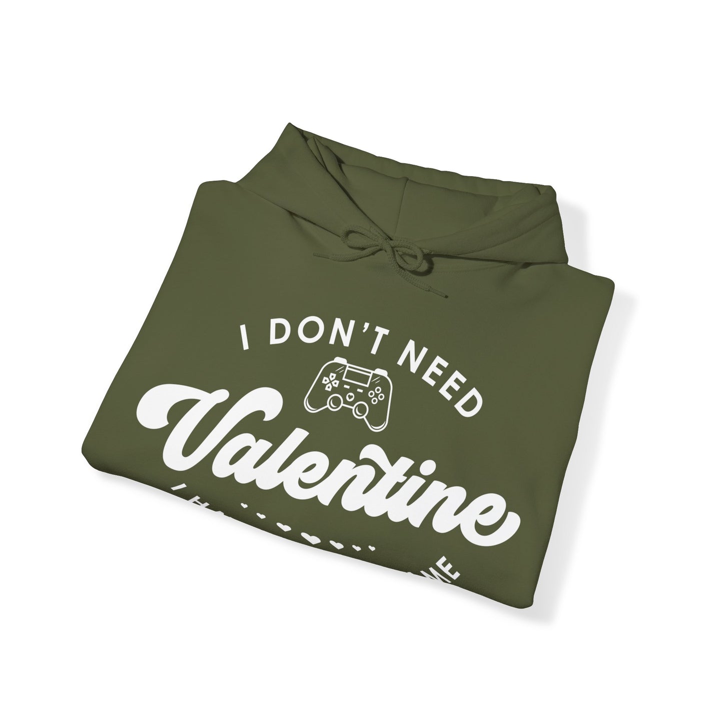 I Don't need Valentine V1  Unisex Heavy Blend™ Hooded Sweatshirt