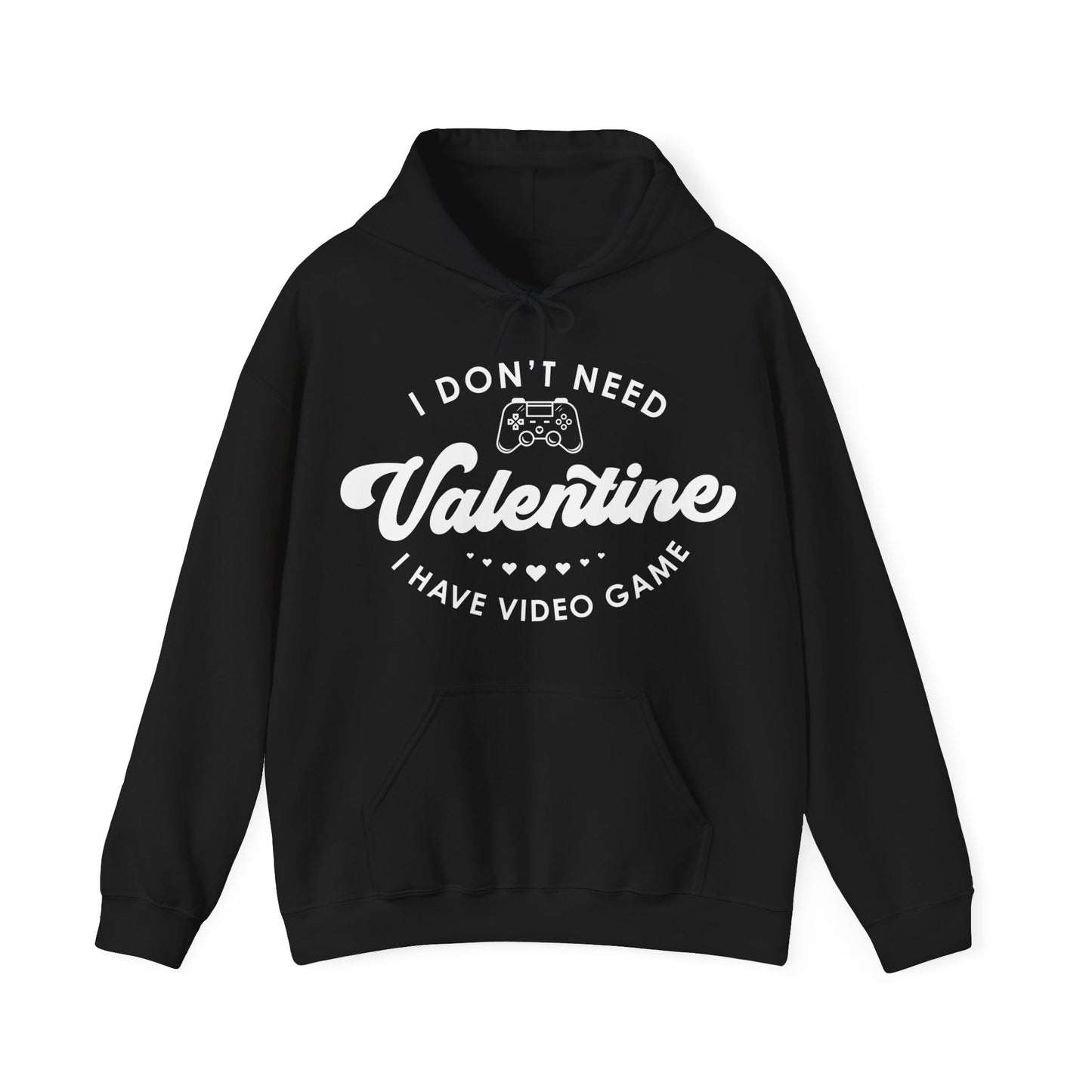 I Don't need Valentine V1  Unisex Heavy Blend™ Hooded Sweatshirt