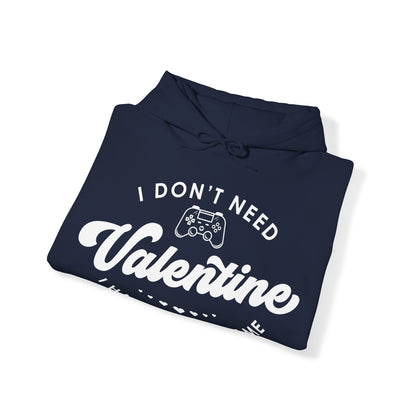 I Don't need Valentine V1  Unisex Heavy Blend™ Hooded Sweatshirt