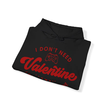 I Don't Need Valentine V2 Unisex Heavy Blend™ Hooded Sweatshirt