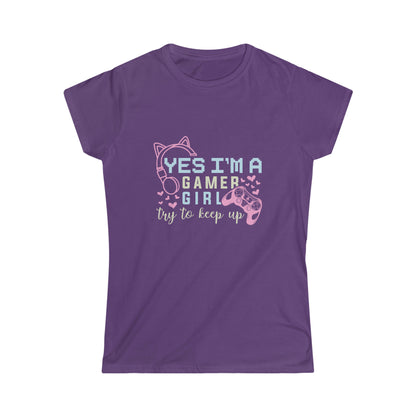Yes I'm A Gamer Girl   Women's Softstyle Tee